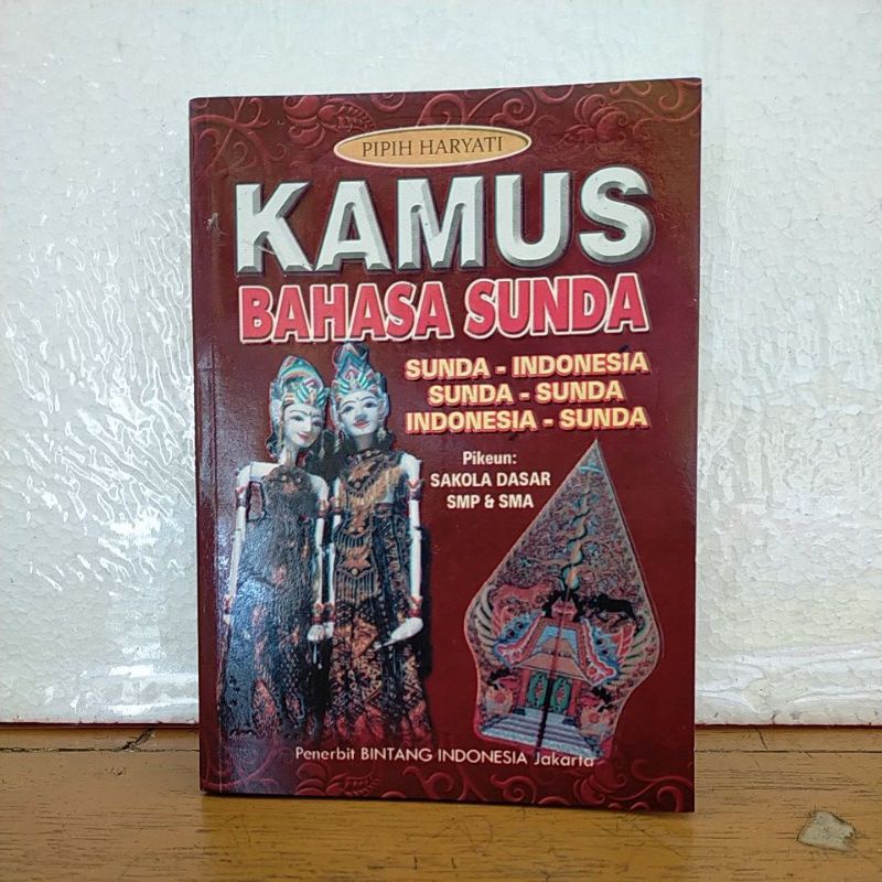 

KAMUS BAHASA SUNDA Sunda - Indonesia Sunda - Sunda Indonesia - Sunda