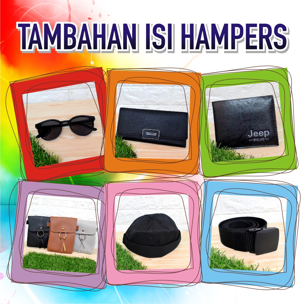 

TAMBAHAN ISI HAMPERS