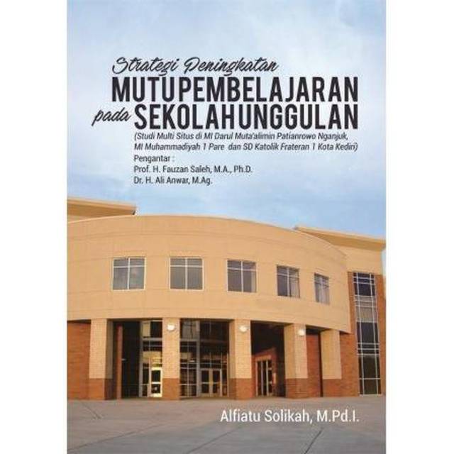 

Strategi Peningkatan Mutu Pembelajaran pada Sekolah Unggulan