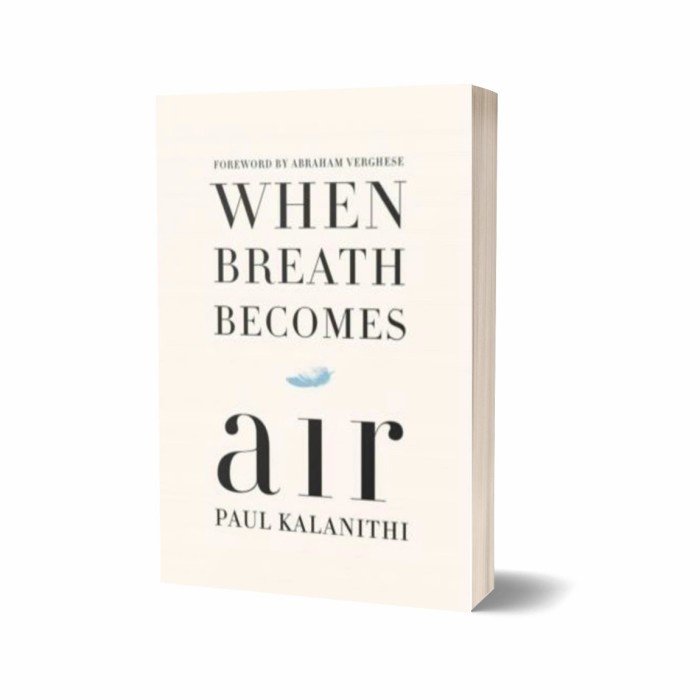 

When Breath Becomes Air - Paul Kalanithi
