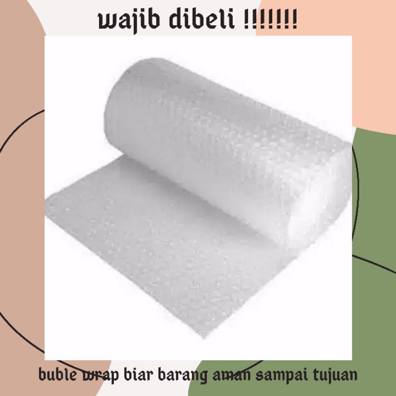 

Buble wrap (wajib klik untuk orderan banyak / beresiko rusak ditumpuk2 oleh ekspedisi)