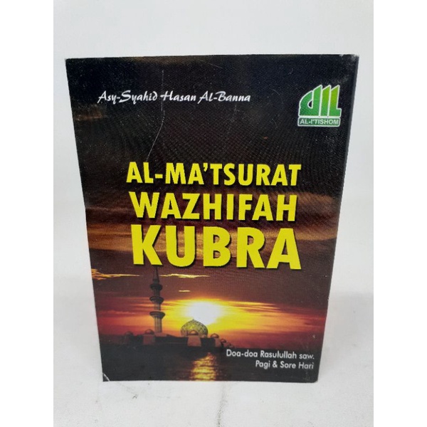 BUKU SAKU AL MATSURAT WAZHIFAH KUBRA HASAN AL BANNA AL ITISHOM