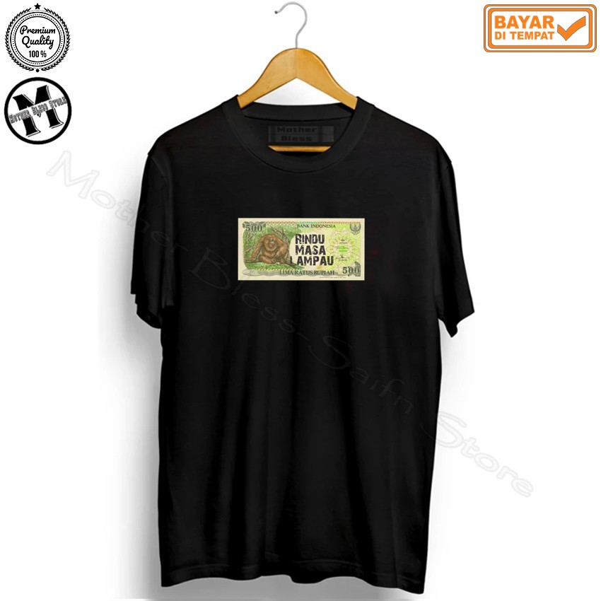 Kaos Distro Pria Wanita Uang 500 Pada Zamannya - Rindu Masa Lampau Premium