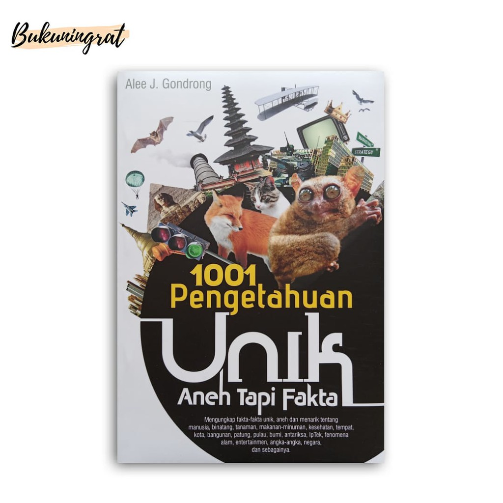 Jual Buku 1001 PENGETAHUAN UNIK ANEH TAPI FAKTA MENGUNGKAP FAKTA FAKTA