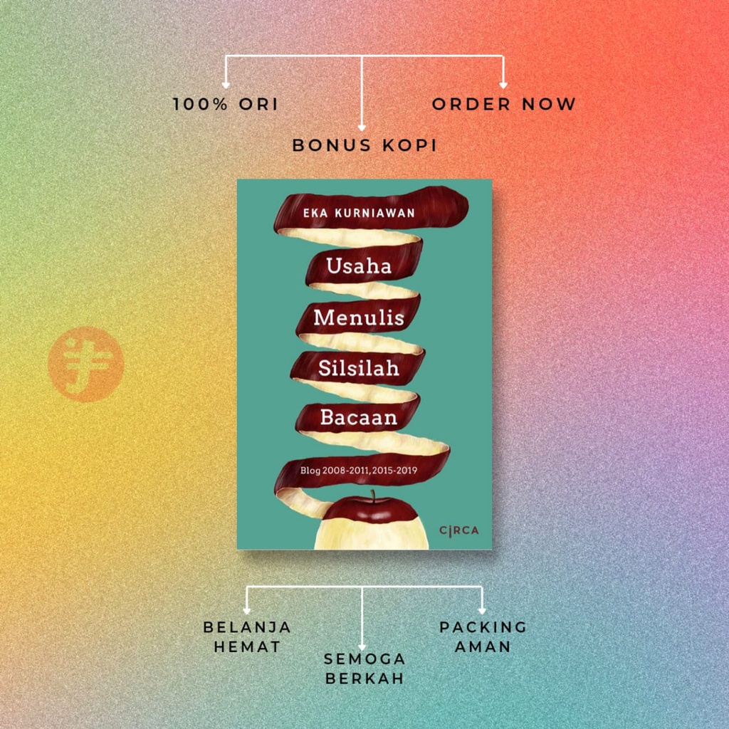 Juragan Firdaus | Usaha Menulis Silsilah Bacaan Eka Kurniawan - Circa