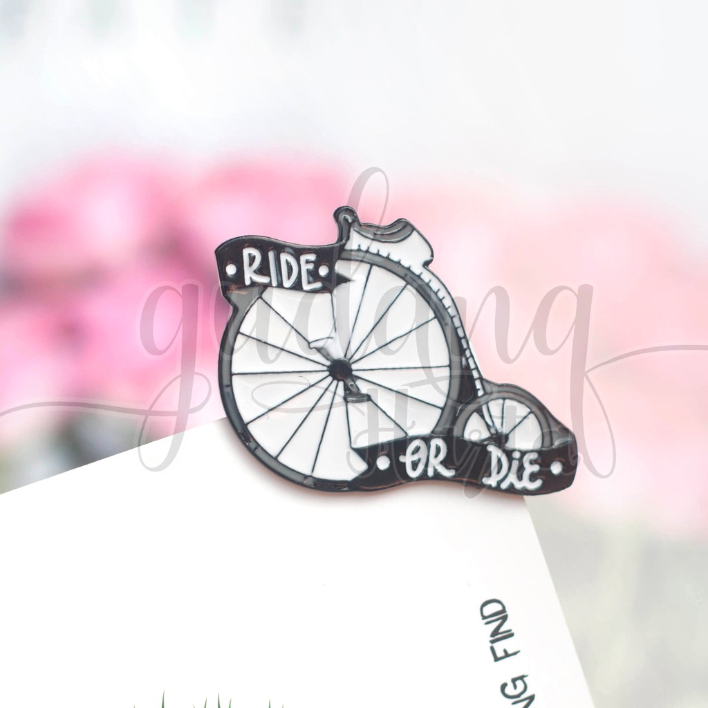 Pin Sepeda Roda Besar Ride or Die Bros Lucu Unik GH 208189