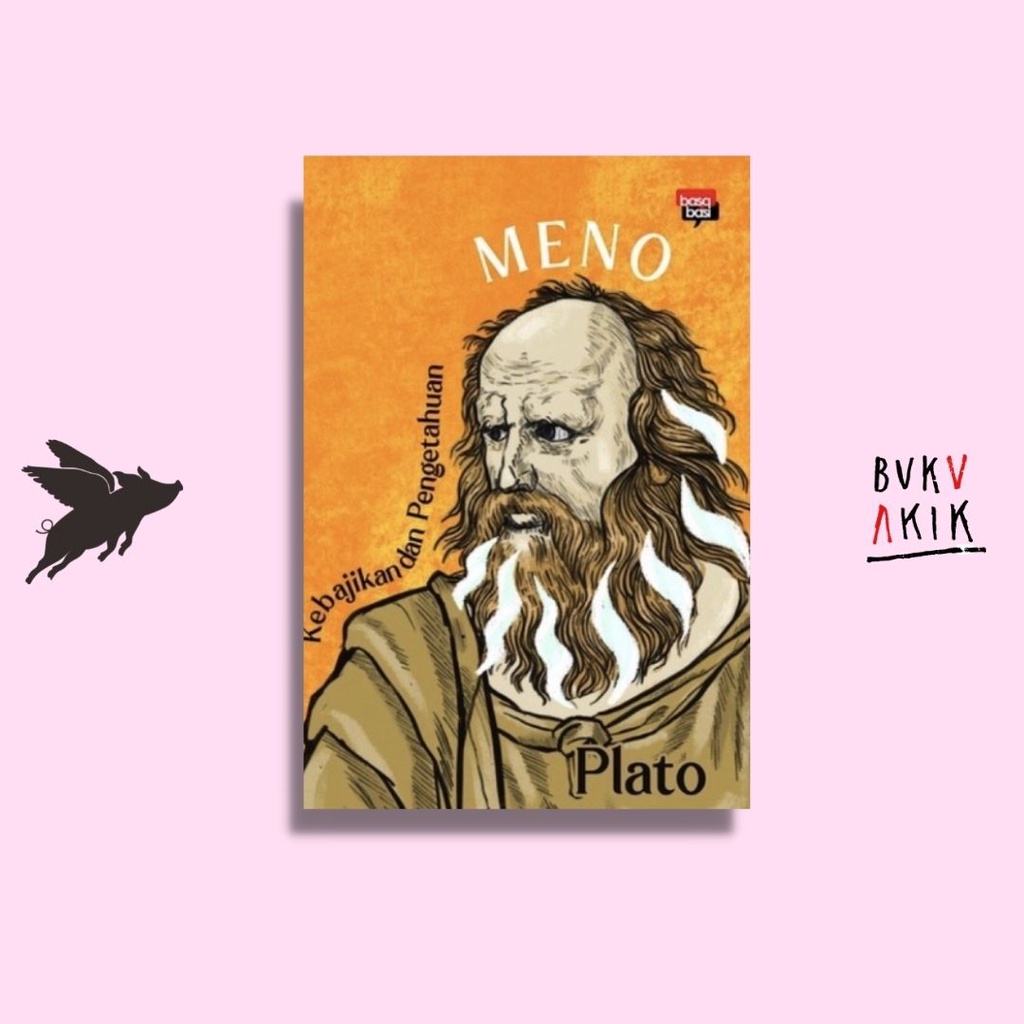 Meno; Kebajikan dan Pengetahuan - Plato