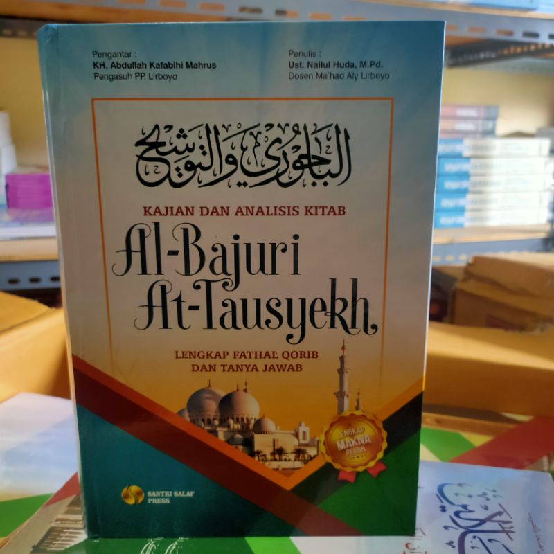 Terjemah Bajuri dan tausyeh ukuran besar ( kajian Bajuri tausyeh )