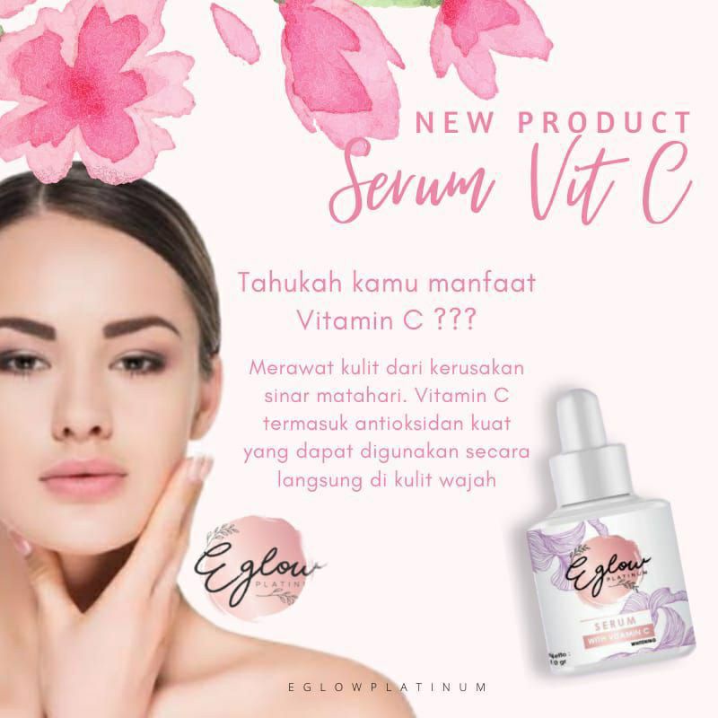 (TERMURAH)SERUM EGLOW PLATINUM/SERUM VIT C/SERUM PENCERAH BPOM