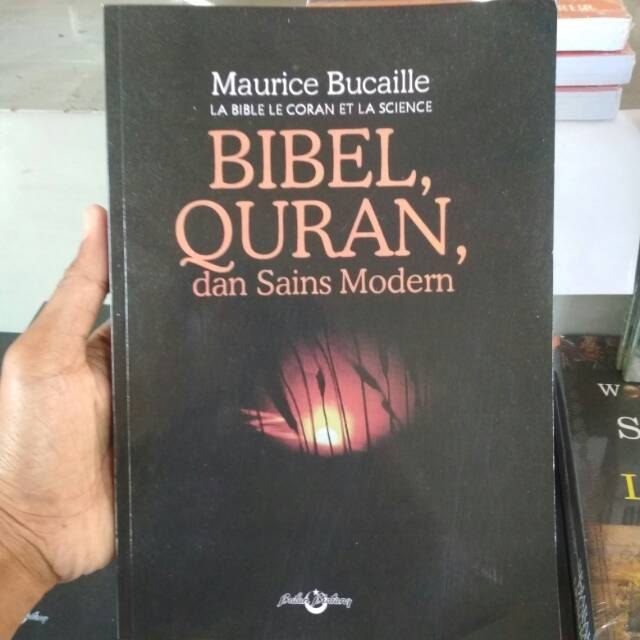 Bibel Qur'an dan sains modern - Maurice Bucaille