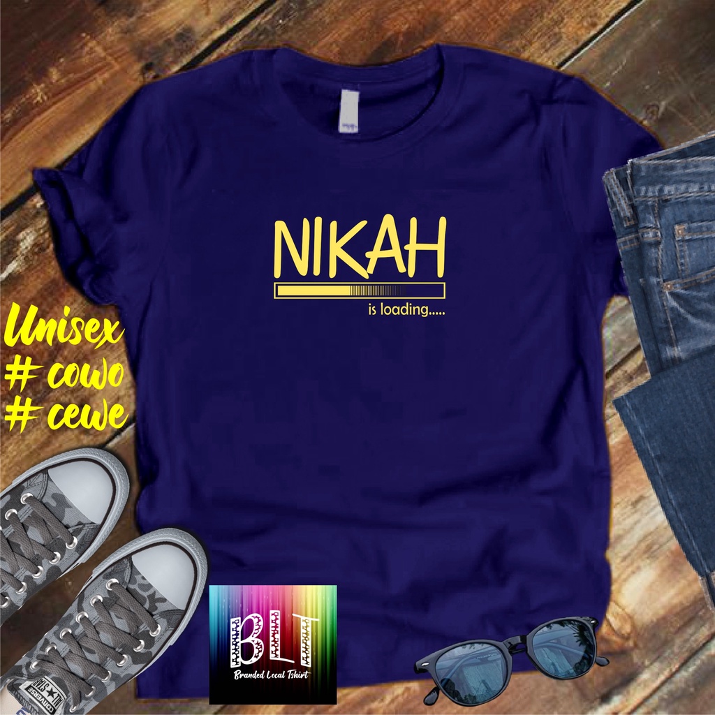 Cod/Kaos Nikah is loading/Kaos Terlaris Kualitas Terjamin Kaos Pria Distro Hits2022/Kaos Murah Kaos Cotton 30s Kaos katun/Kaos Bergambar Kaos Distro Kaos Pria Dan Wanita Kaos Kata2 Lucu Kaos Viral/Kaos Promo/Best Seller