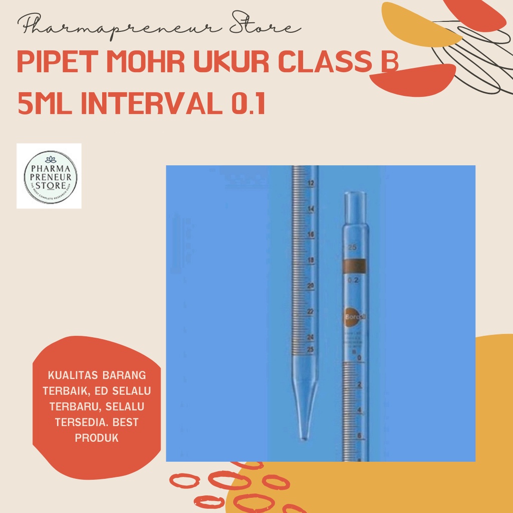 pipet mohr/pipet ukur class B 5ML Interval 0.1Best Quality Borosil