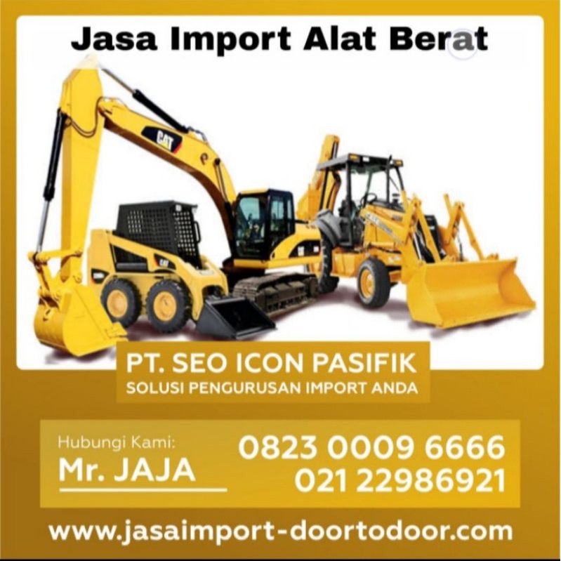 jasa import alat berat dari cina | jasa import borongan | jasa import door to door