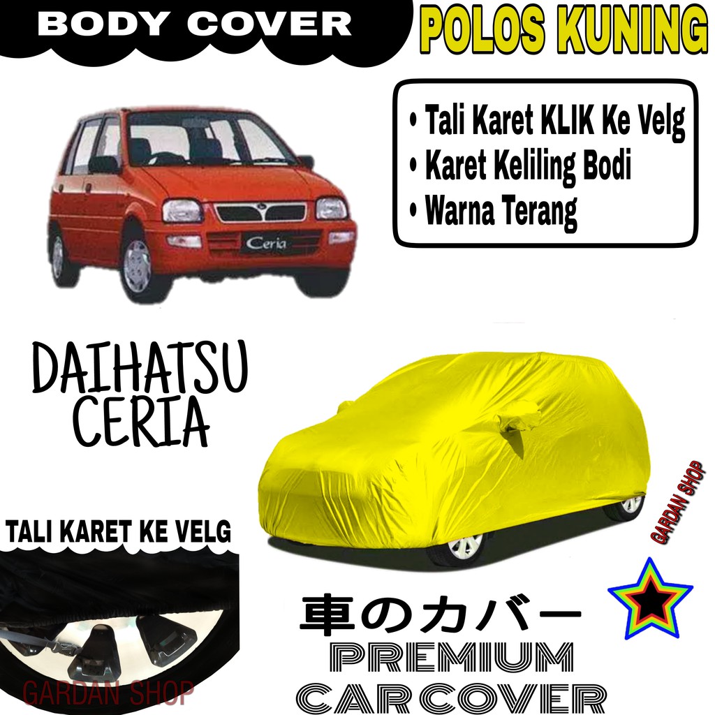 Sarung Mobil DAIHATSU CERIA Polos KUNING Body Cover Penutup Body Ceria PREMIUM Kuning