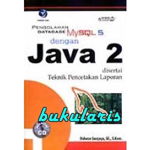 

database-buku- buku pengolahan database mysql 5 dengan java 2+cd -buku-database.