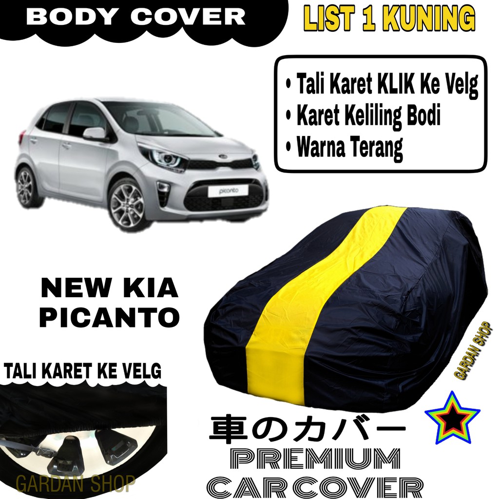 Body Cover NEW KIA PICANTO List Single KUNING Sarung Mobil Penutup Picanto PREMIUM