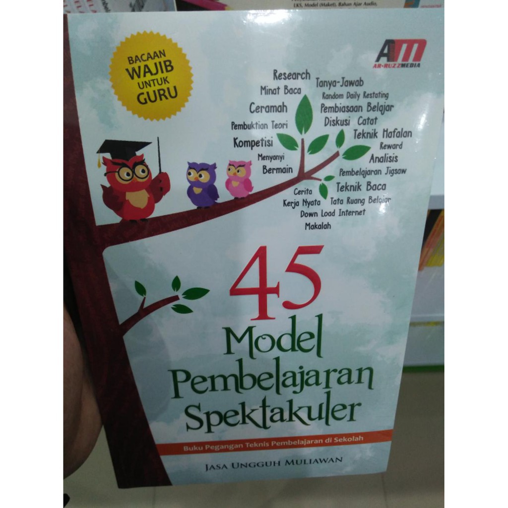 

45 Model Pembelajaran Spektakuler - Jasa Ungguh Muliawan