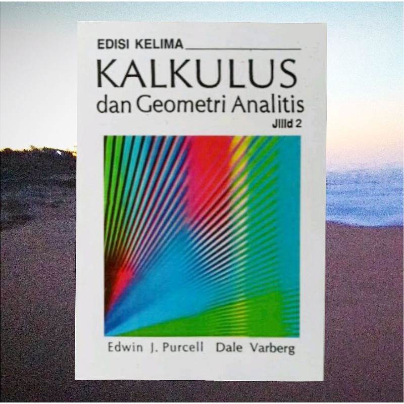 

KALKULUS dan Geometri Analitis, Edisi Lima, Jilid 2