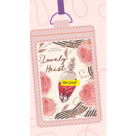 NOVEL Lovely Heist  oleh Prisca Primasari