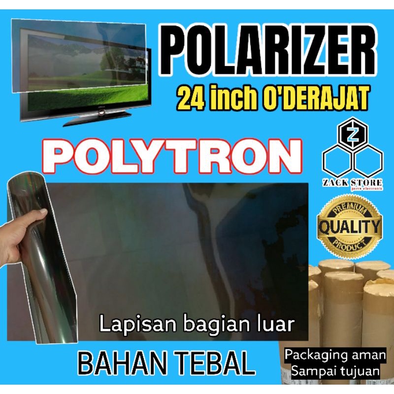 POLARIS TV LED POLYTRON 24 INC 0 DERAJAT LAPISAN BAGIAN LUAR TV LED LCD POLARISER POLARIZER TV POLYT