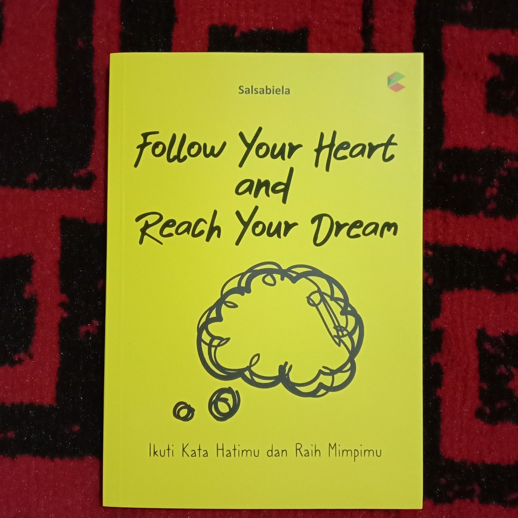 Buku Motivasi : Follow Your Heart and Reach Your Dream : Buku Inspirasi-1