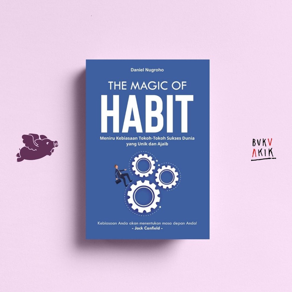 The Magic Of Habit - Daniel Nugraha