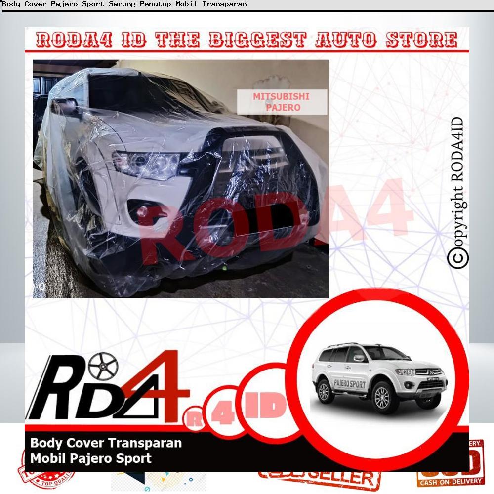 Body Cover Pajero Sport Sarung Penutup Mobil Transparan