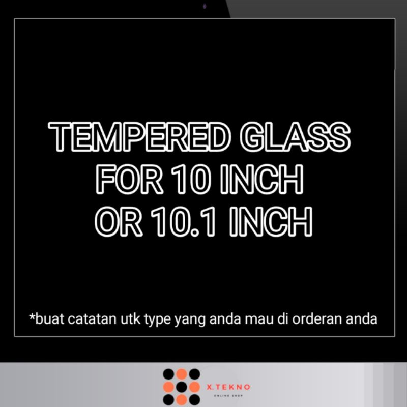 tempered glass / screen protector untuk tablet 10 inch atau 10.1inch