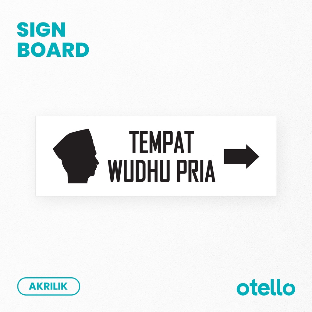 Otello Sign Tempat Wudhu Pria Wanita Panah ke Kanan Signage Akrilik Papan Nama Ruangan Acrylic Sign Petunjuk Tempat Wudhu Mushola Sticker Label Dinding Pintu