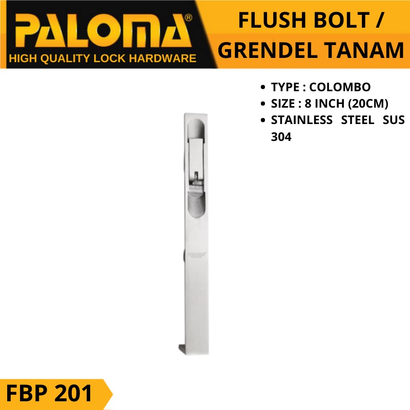 PALOMA FBP 201 SLOT PINTU  GRENDEL TANAM COLOMBO  8 INCH FLUSH BOLT (20CM) STAINLESS