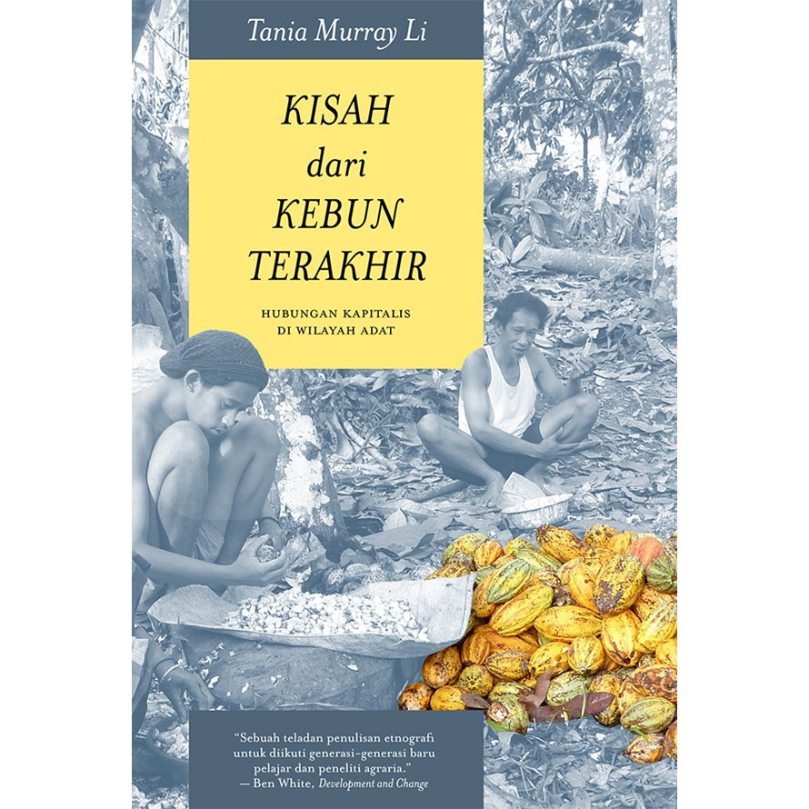 Kisah dari kebun Terakhir: Hubungan Kapitalis di Wilayah Adat