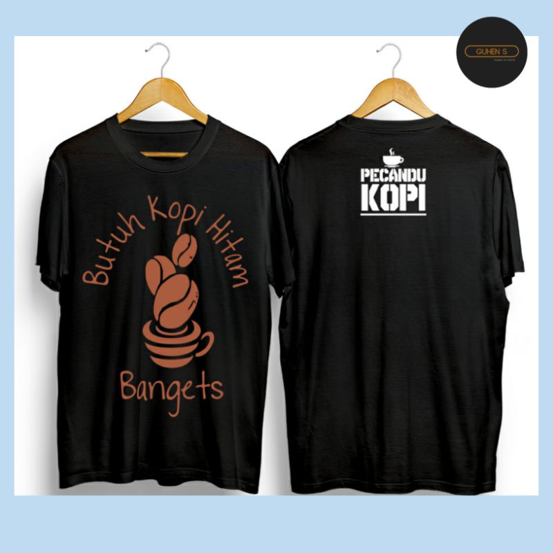 Kaos Oblong Dewasa Pria Wanita Butuh Kopi Hitam Bangets (All Size)