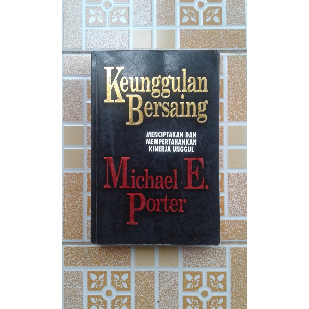 Jual Keunggulan Bersaing - Michael E. PorteR | Shopee Indonesia