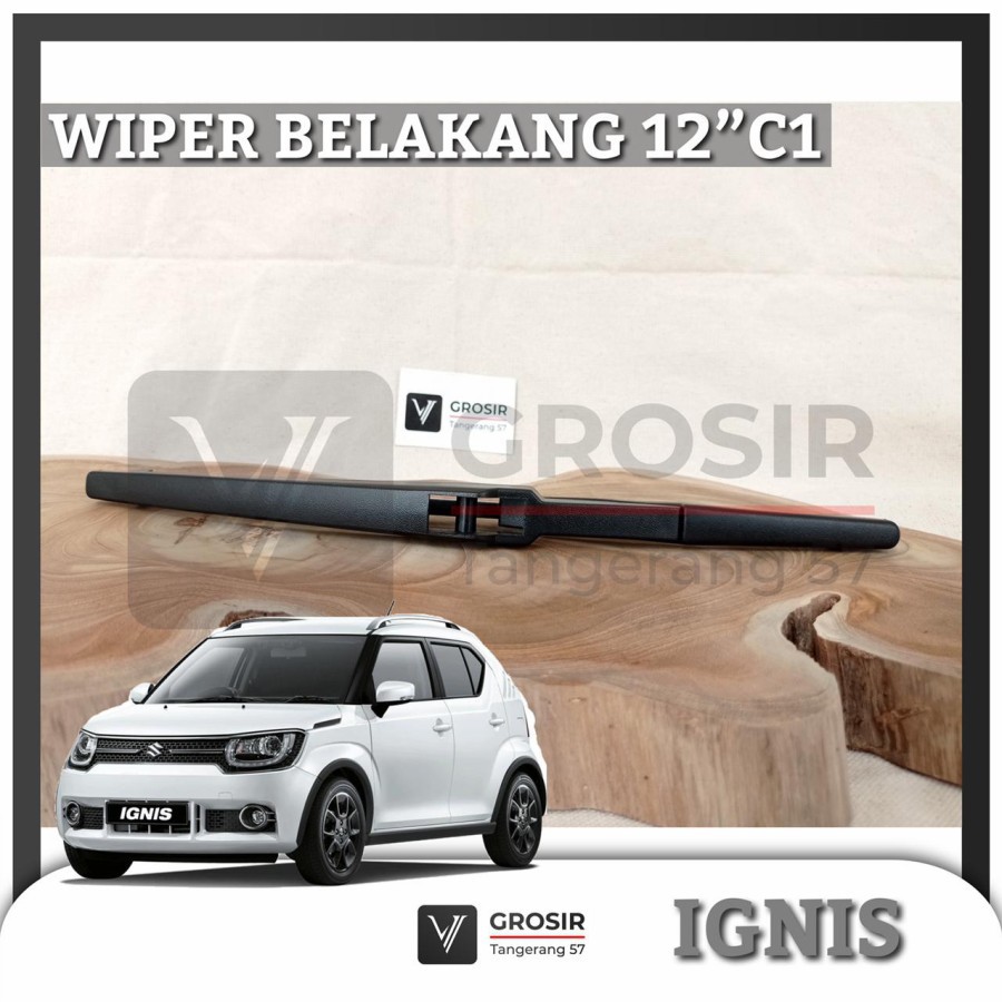 REAR WIPER SUZUKI IGNIS - WIPER BELAKANG SUZUKI IGNIS 12"C1 300MM