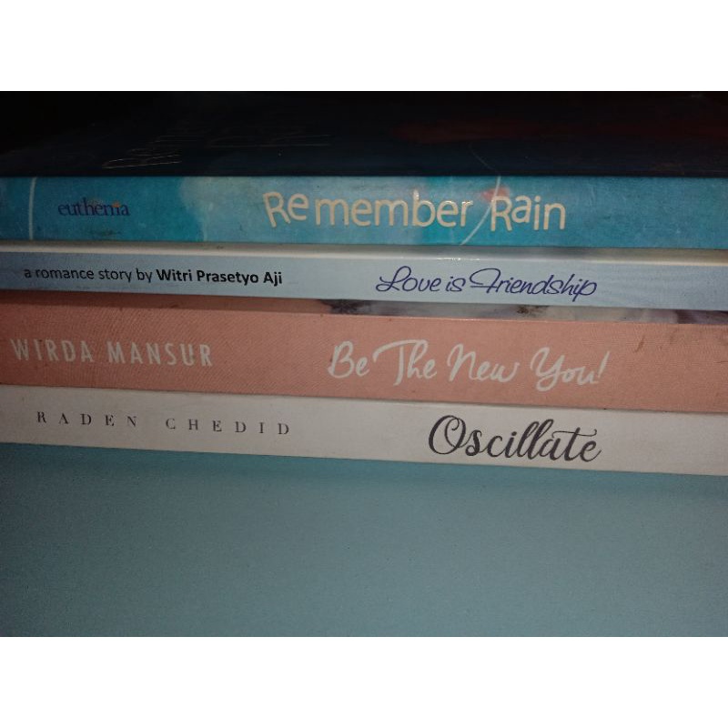 (READY) Novel Preloved Oscillate, be the new you, Remember Rain, Love is Friendship