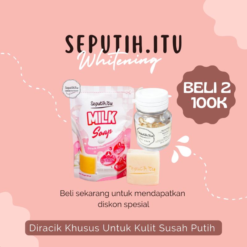 BIG PROMO SEPUTIH.ITU PAKET HEMAT// SEPUTIH ITU SOAP& VITAMIN C WHITENING// SEPUTIH ITU