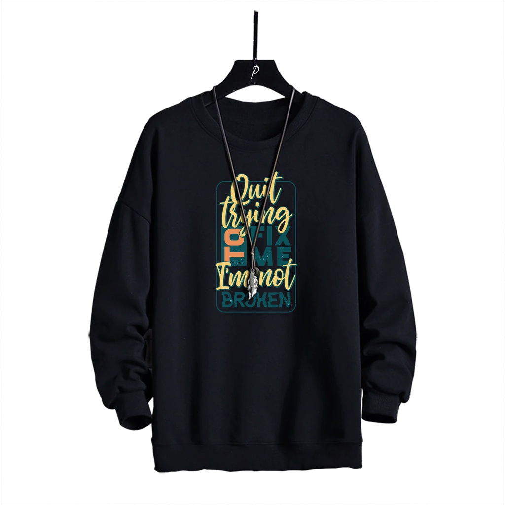 Sweater crewneck pria IAM NOT BROKEN sweatshirt cewek cowok murah