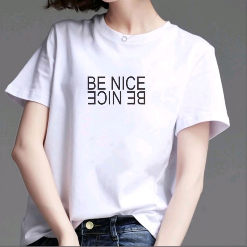 KING CLOTHES - KAOS BE NICE / KAOS UNISEX SIZE S - XXL