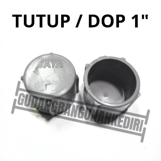 Tutup 1&quot; JAYA | Tutup PVC 1 inch | Tutup Pipa 1&quot; | Dop 1&quot; | Dop 1 inch JAYA