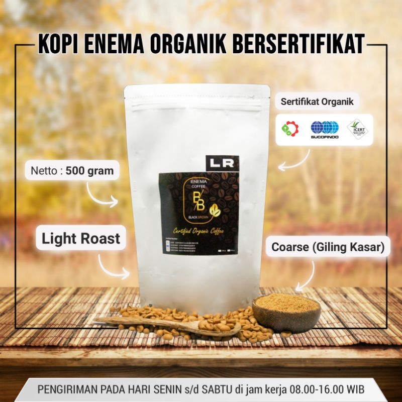 

Enema Kopi LR Light Roast 500gr Sertifikat Organik BB Enema Coffee