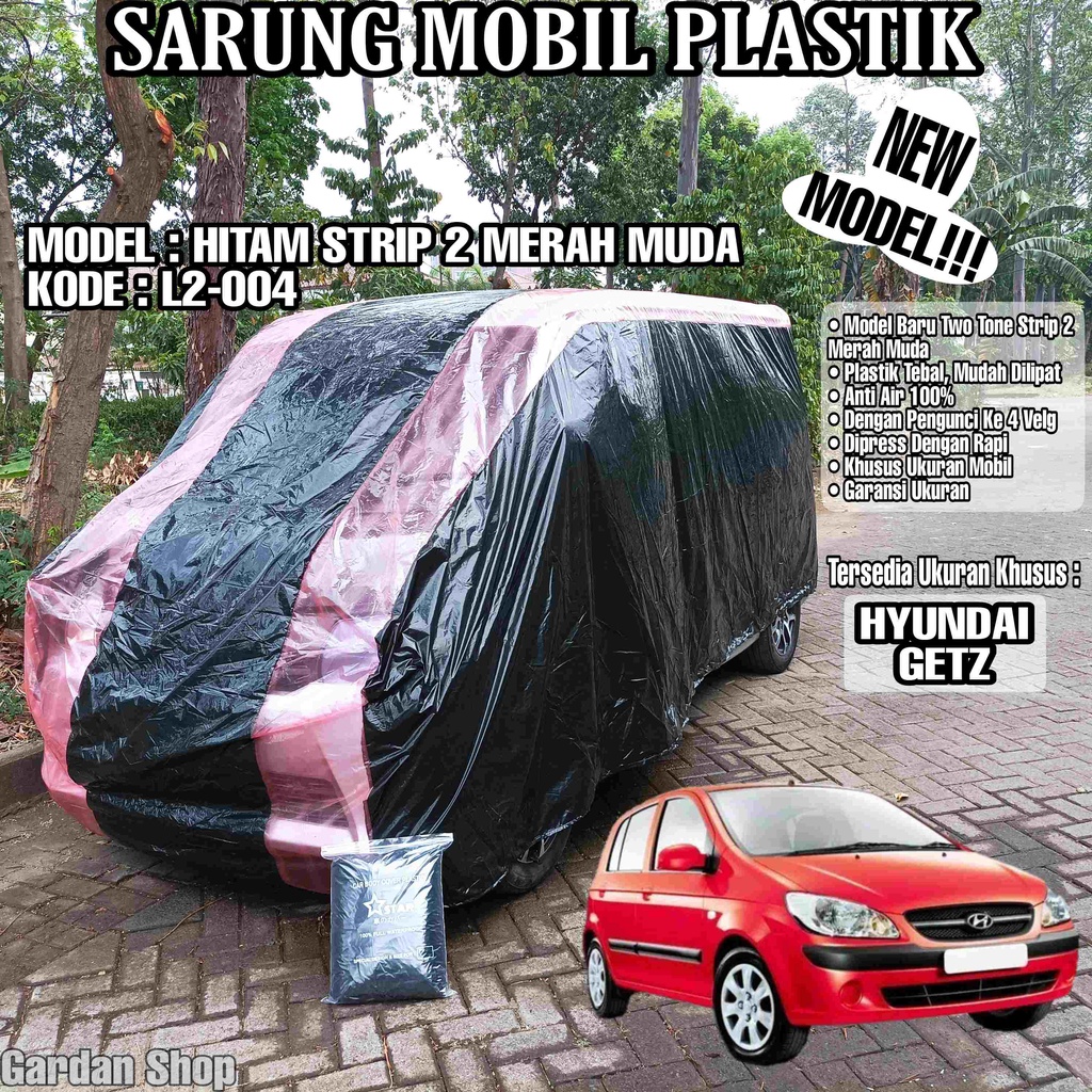 Sarung Mobil Plastik HYUNDAI GETZ Hitam Strip 2 Merah Muda Full Anti Air Full Waterproof