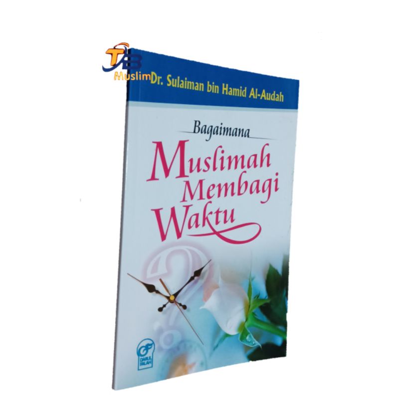 

Bagaimana Muslimah Membagi waktu