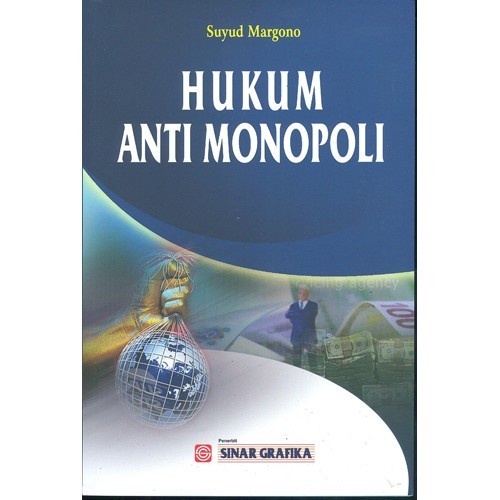 Hukum Anti Monopoli - Suyud Margono