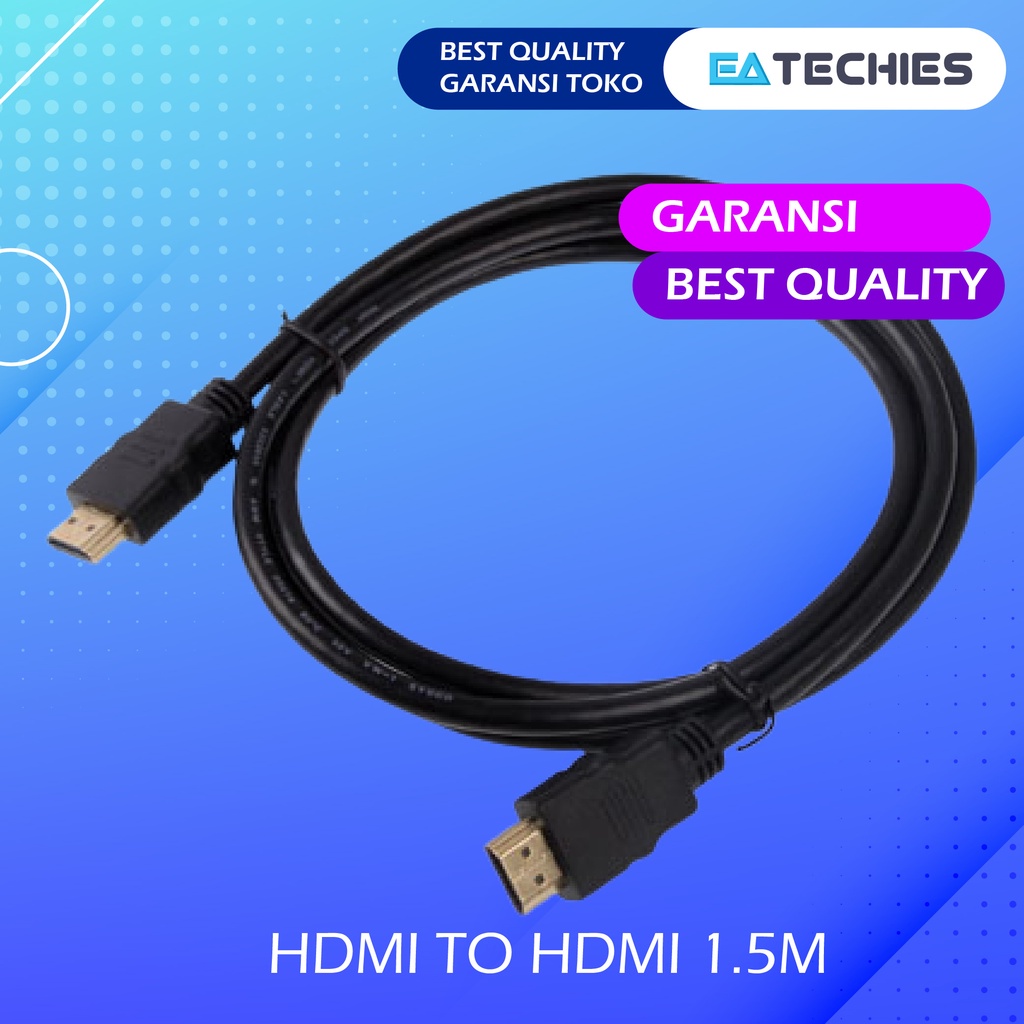 Kabel HDMI ke HDMI 1.5m 1,5 meter High Quality Super Durable Original