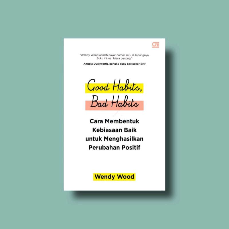 

Good Habits, Bad Habits - Wendy Wood (Versi Indonesia)