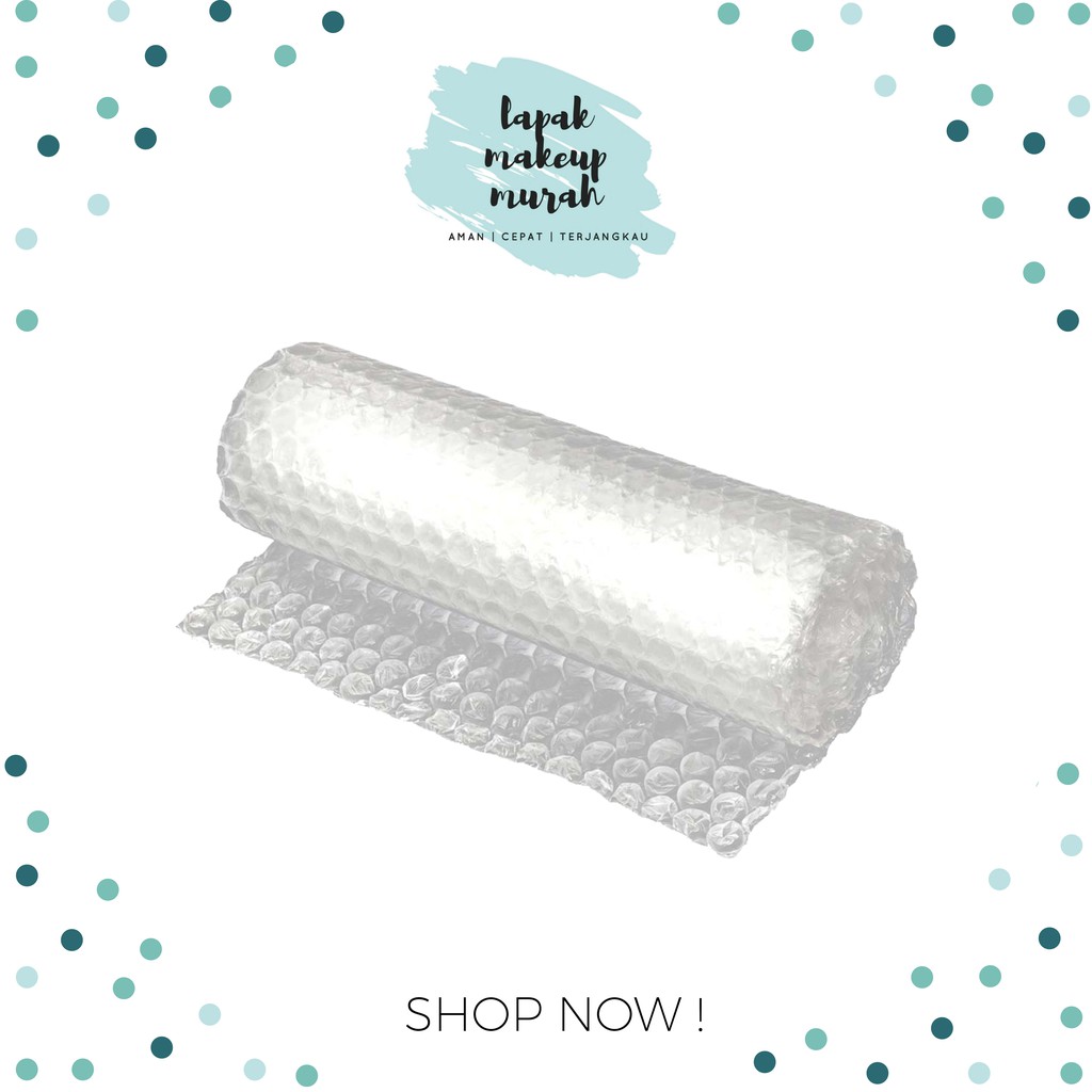

BUBBLE WRAP TAMBAHAN (agar lebih aman)