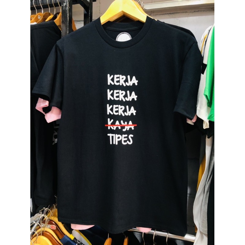 Tshirt Memes Kerja Kerja Kaya Tipes katun premium