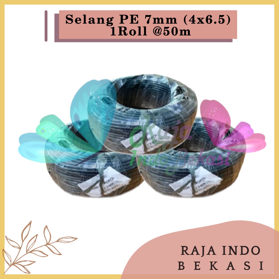 Selang Pe 7mm 4x6.5mm 1ROL 50m Kwalitas Ok Fertigasiirigasi Hidroponik 7 Mm Bukan Selang Hdpe