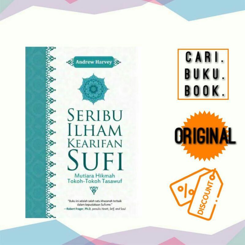 Buku Seribu Ilham Kearifan Sufi: Mutiara Hikmah Tokoh-Tokoh Tasawuf