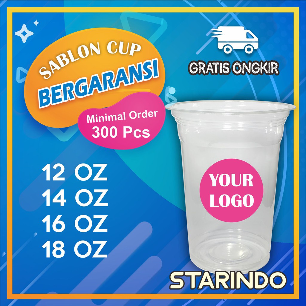 SABLON GELAS CUP MINUMAN PLASTIK CUSTOM STARINDO 12OZ 14OZ 16OZ 18OZ MURAH